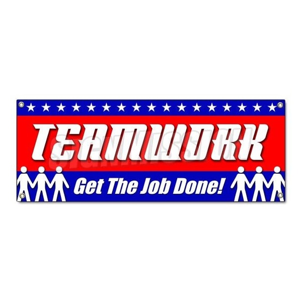 TEAMWORK GET THE JOB DONE! BANNER SIGN safety insurance signage, 48" H, B-Teamwork Get The Job Don